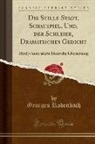 Georges Rodenbach - Die Stille Stadt, Schauspiel, Und, der Schleier, Dramatisches Gedicht