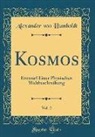 Alexander Von Humboldt - Kosmos, Vol. 2