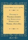 Friedrich Wilhelm Joseph von Schelling - Friedrich Wilhelm Joseph von Schellings Sämmtliche Werke, 1802-1803 (Classic Reprint)