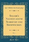 Karl Wilhelm Ferdinand Solger - Solger's Nachgelassene Schriften und Briefwechsel, Vol. 1 (Classic Reprint)