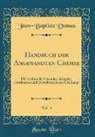 Jean-Baptiste Dumas - Handbuch der Angewandten Chemie, Vol. 3