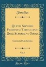 Tertullian Tertullian - Quinti Septimii Florentis Tertulliani Quae Supersunt Omnia, Vol. 3: Continens Dissertationes (Classic Reprint)