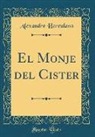 Alexandre Herculano - El Monje del Cister (Classic Reprint)