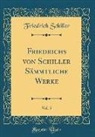 Friedrich Schiller - Friedrichs von Schiller Sämmtliche Werke, Vol. 5 (Classic Reprint)