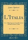 Sante Bastiani - L'Italia: Voto Alla Perpetua Confederazione Di Stati Italiani; Canto (Classic Reprint)