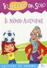 Roberta Zilio, G. Tafuni - Il nonno allenatore. Lettori in gamba