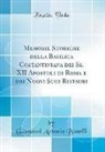 Giovanni Antonio Bonelli - Memorie Storiche della Basilica Costantiniana dei Ss. XII Apostoli di Roma e dei Nuovi Suoi Ristauri (Classic Reprint)