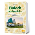 Frank Dr. Wilhelm, Frank Wilhelm - Einfach total genial ... Warum wir Ossis nicht zu bremsen sind