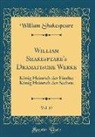 William Shakespeare - William Shakespeare's Dramatische Werke, Vol. 13