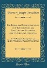 Pierre-Joseph Proudhon - Die Börse, die Börseoperationen und Täuschungen, die Stellung der Aktionäre und des Gesammt-Publikums