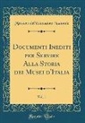Ministero dell'Educazione Nazionale - Documenti Inediti per Servire Alla Storia dei Musei d'Italia, Vol. 1 (Classic Reprint)
