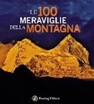Paolo Paci - Le 100 meraviglie della montagna