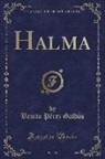 Benito Perez Galdos, Benito Pérez Galdós - Halma (Classic Reprint)