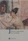 Elena Adriani - Medea. Fortuna e metamorfosi di un archetipo