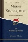 Theodor Fontane - Meine Kinderjahre: Autobiographischer Roman (Classic Reprint)