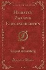 August Strindberg - Heiraten Zwanzig Ehegeschichten (Classic Reprint)