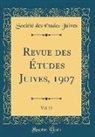 Société Des Études Juives - Revue des Études Juives, 1907, Vol. 53 (Classic Reprint)