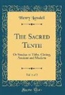 Henry Lansdell - The Sacred Tenth, Vol. 1 of 2: Or Studies in Tithe-Giving, Ancient and Modern (Classic Reprint)