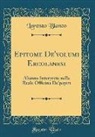 Lorenzo Blanco - Epitome De'volumi Ercolanesi: Alunno Interprete Nella Reale Officina De'papiri (Classic Reprint)