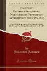 Johannes Janssen - Frankfurts Reichscorrespondenz, Nebst Andern Verwandten Aktenstücken von 1376-1519, Vol. 2