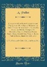 A. Paillet - Catalogue d'une Riche Collection de Tableaux des Plus Grands Maîtres des Trois Écoles; Terres Cuites; Figures Et Bustes de Marbre Antiques Et Modernes; Vases de Porphire Rouge, Granit Rose, Granit Gris, Noir Et Blanc, Vert Antique, Serpentin, Etc. Etc
