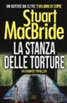 Stuart MacBride - La stanza delle torture