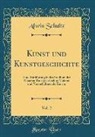 Alwin Schultz - Kunst und Kunstgeschichte, Vol. 2