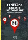 Yves Buffetaut - La grande guerra in 100 mappe. La caduta degli imperi europei