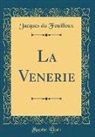 Jacques Du Fouilloux - La Venerie (Classic Reprint)