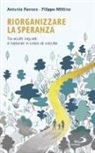 Antonio Ferrara, Filippo Mittino - Riorganizzare la speranza. Tra adulti inquieti e bambini in cerca di ascolto