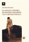 Arturo Reghini, M. Bonanno - La legge contro le società segrete e altri scritti firmati Maximus