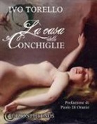 Ivo Torello - La casa delle conchiglie