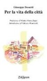Giuseppe Dossetti - Per la vita della città