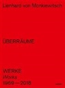 Peter Joch, Lienhard von Monkiewitsch, Simone Schimpf, Christoph Türcke, Städtische Museum Braunschweig, Städtisches Museum Braunschweig... - Lienhard von Monkiewitsch. ÜBERRÄUME. Werke/Works 1969-2018