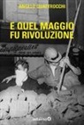 Angelo Quattrocchi - E quel maggio fu rivoluzione