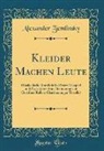 Alexander Zemlinsky - Kleider Machen Leute