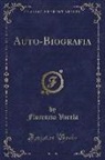 Florencio Varela - Auto-Biografia (Classic Reprint)