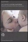 Daniel N. Stern - La costellazione materna. Il trattamento psicoterapeutico della coppia madre-bambino