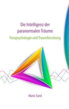 Maria Sand - Die Intelligenz der paranormalen Träume