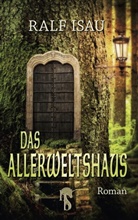 Ralf Isau - Das Allerweltshaus