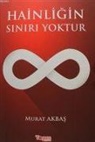Murat Akbas - Hainligin Siniri Yoktur