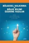 Alpay Filiztekin, Adnan Kalkan, Ahmet Simsek, Adem Üzümcü - Bölgesel Kalkinma ve Bölge Bilimi Üzerine Yazilar