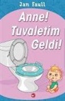Jan Faull - Anne Tuvaletim Geldi