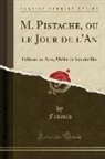 Francis Francis - M. Pistache, ou le Jour de l'An