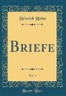 Heinrich Heine - Briefe, Vol. 3 (Classic Reprint)