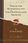 Wilhelm Stekel - Onanie und Homosexualität (die Homosexuelle Neurose) (Classic Reprint)