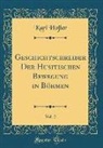 Karl Höfler - Geschichtschreiber Der Husitischen Bewegung in Böhmen, Vol. 2 (Classic Reprint)