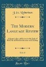 J. G. Robertson - The Modern Language Review, Vol. 13: A Quarterly Journal Devoted to the Study of Medieval and Modern Literature and Philology (Classic Reprint)