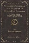 Jonathan Swift - Voyages Du Capitaine Lem. Gulliver En Divers Pays Eloignes, Vol. 3: Contenant Les Voiages de Brobdingnag Et Des Sevarambes, Et La Clef Des Deux Tomes