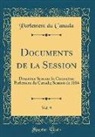 Parlement Du Canada - Documents de la Session, Vol. 9: Deuxième Session Du Cinquième Parlement Du Canada; Session de 1884 (Classic Reprint)